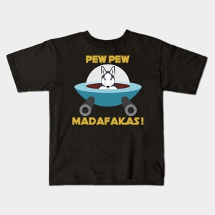 Pew Pew Madafakas Siberian Husky Kids T-Shirt